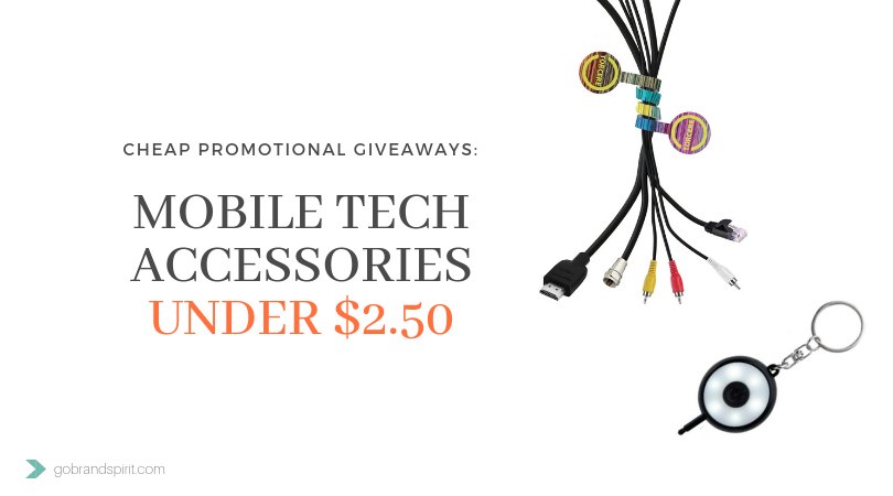 promotional phone accessory giveaway ideas under $2.50