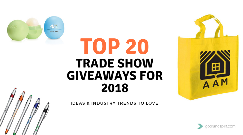 Brand Spirit's List of Top 20 Trade Show Giveaways for 2018