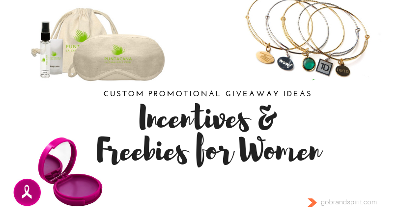 Ideas for Incentives and Freebie Gifts for Women - Brand Spirit Inc