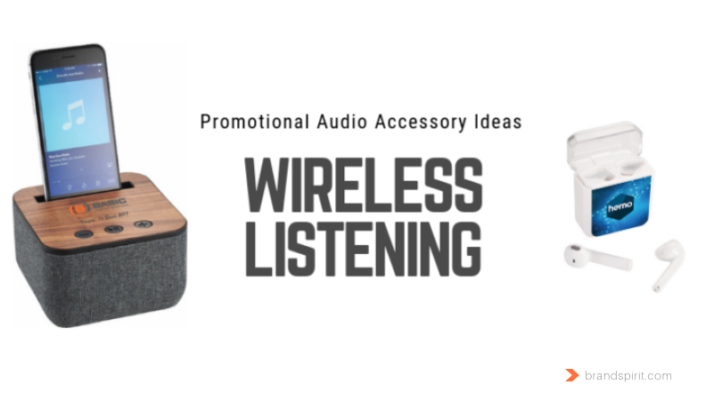 Business Gift Idea: Wireless Speakers and Earphones with logo branding. Add your logo and order in bulk from Brand Spirit Inc