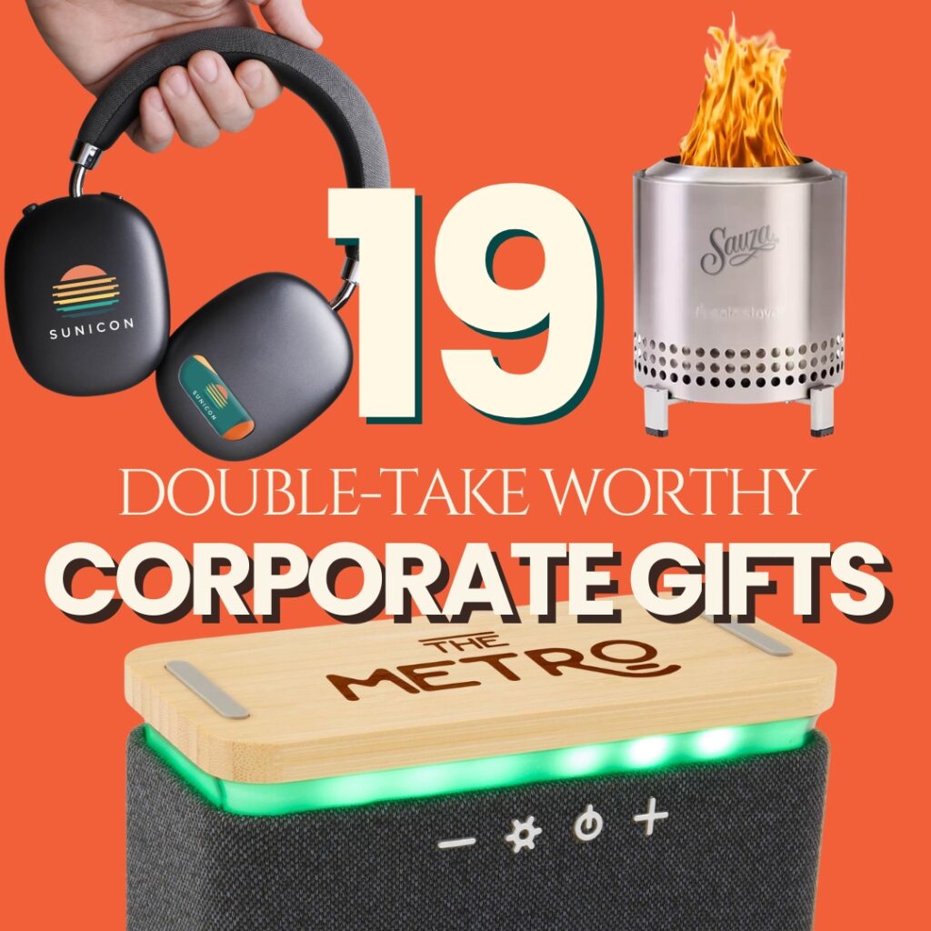 19 Corporate Gifts Worth a Second Look